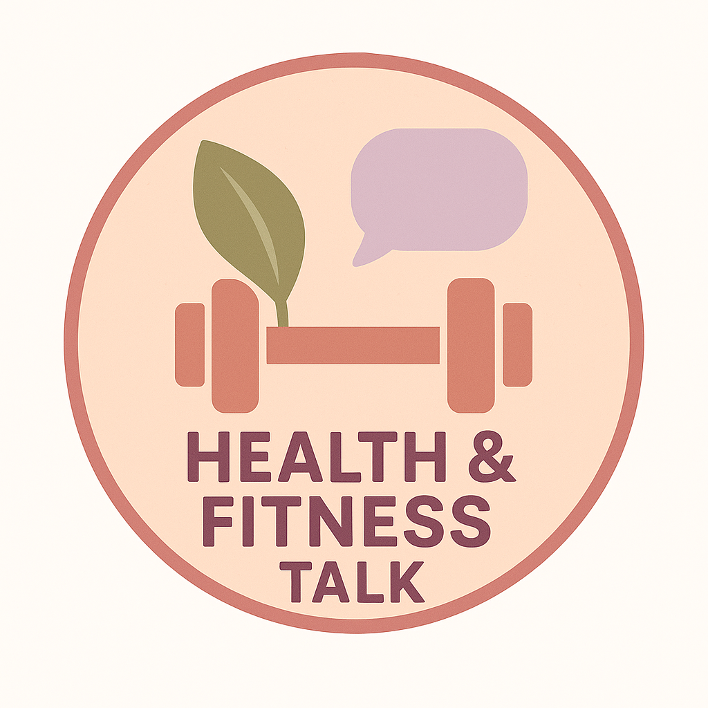 Health and Fitness Talk