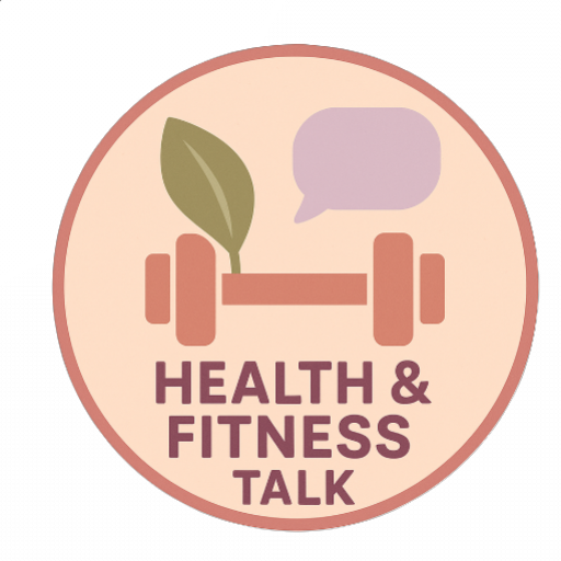 Health and Fitness Talk